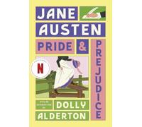 Pride and Prejudice (with a new introduction by Dolly Alderton): Soon to be a Netflix TV series - Jane Austen's Classic Romance