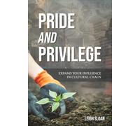 Pride and Privilege: expand your influence in cultural chaos
