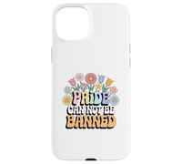 "Pride Can Not be Banned" Support LGBTQ Rights Pride Ally Case for iPhone 15 Plus