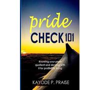 Pride Check: Knowing your pride quotient and dealing with it for profitable living