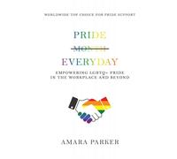 Pride Everyday: Empowering LGBTQ+ Pride in the Workplace and Beyond