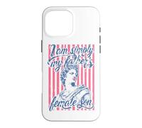 Pride Humor I am simply my fathers female son Funny Queer Case for iPhone 16 Pro Max