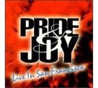Pride & Joy - Live in San Francisco