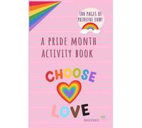 Pride Month Activity Book: 100 Activities Including Word-search, Coloring Pages, Word Scramble, and MORE!