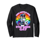 Pride Month is Over Stop Being Gay Unicorn Funny Gay Humor Long Sleeve T-Shirt