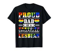 Pride Month, Proud Dad Of A Smart Ass Lesbian, LGBTQ T-Shirt