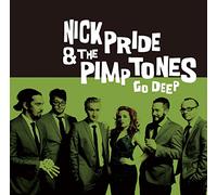 PRIDE,NICK & THE PIMPTONES - Go Deep