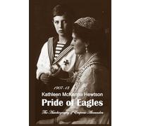 Pride of Eagles (The Autobiography of Empress Alexandra)