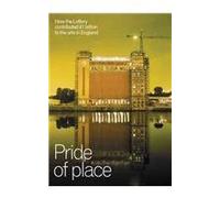 Pride of Place: How the Lottery Contributed 1 Billion Pounds to the Arts in England
