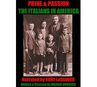 Pride & Passion: The Italians in America-SPECIAL EDITION DIRECTOR'S CUT