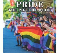 Pride Picture Book: Compelling Photos Of Pride Collection As A Perfect Gift Idea For Family Relatives Friends Lover All Age