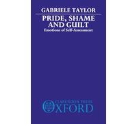 Pride, Shame, and Guilt: Emotions of Self-Assessment