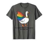 Pride Super Goose - Be a Silly One Quote T-Shirt