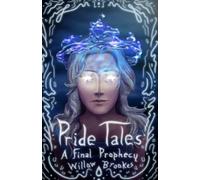 Pride Tales: A Final Prophecy: 3