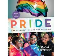 Pride: The Celebration and the Struggle