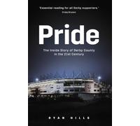 Pride: The Inside Story of Derby County in the 21st Century