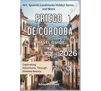 Priego de Córdoba: The Hidden Baroque Beauty 2026: A Complete Travel Guide to Priego de Córdoba, Spain - Fountains, White Walls, and Olive Gold.
