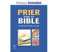 Prier avec la Bible: À l'école de saint Ignace de Loyola (2025) (1)