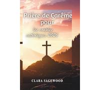 Prière de Carême pour les couples catholiques 2026: 40 jours d'amour, de foi et de réflexion ensemble