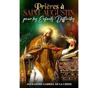 Prières à Saint Augustin pour les Enfants Difficiles