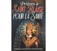 Prières à Saint Blaise pour la Santé