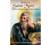 Prières à Saint Marc pour éclairer et guider dans l’amour