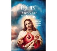 Prières au Sacré-Cœur de Jésus pour des miracles urgents