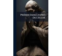 Prières Dans L'esprit De L'Ã(c)glise
