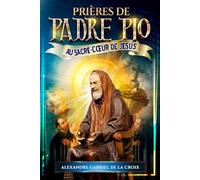 Prières de Padre Pio au Sacré-Cœur de Jésus