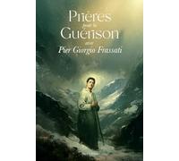 Prières pour la guérison avec Pier Giorgio Frassati