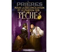 Prières pour la Réconciliation et le Pardon des Péchés