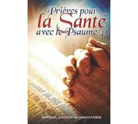 Prières pour la Santé avec le Psaume 41