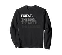 Priest Gift Man Myth The Legend Sweatshirt