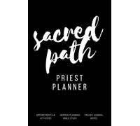 Priest Planner for Sermon Preparation, Appointment Management, and Spiritual Reflection: Commemorative Keepsake Gift for Priests whether they are ... or celebrating their ordination anniversary