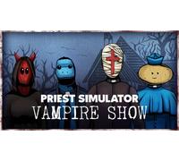 Priest Simulator: Vampire Show