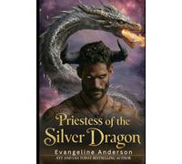 Priestess of the Silver Dragon: A Dark Fairytale, Possessive Dragon Shifter Romantasy (Mated by Flame--Tales of Dragon Shifter Romantasy)