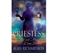 Priestess: The Life and Magic of Dion Fortune