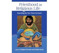 Priesthood in Religious Life: Searching for New Ways Forward