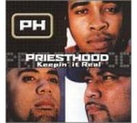 Priesthood - Keepin' It Real