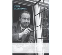 Priestley’S England: J. B. Priestley and English Culture