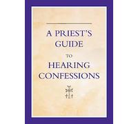 Priest's Guide to Hearing Confessions