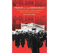Priests of Our Democracy: The Supreme Court, Academic Freedom, and the Anti-Communist Purge