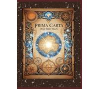PRIMA CARTA: THE FIRST MAP
