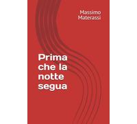 Prima che la notte segua