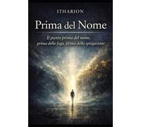 PRIMA DEL NOME: Il punto prima del nome, prima della fuga, prima della spiegazione