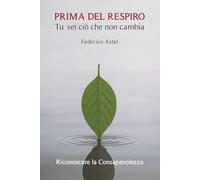 PRIMA DEL RESPIRO: Tu sei ciò che non cambia