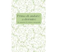 Prima di andare a dormire: Uno spazio di scrittura consapevole per la fine della giornata | Autoconoscenza, calma serale, senza data