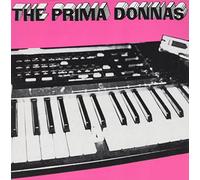 Prima Donnas - Drugs, Sex And Discotheques