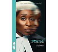 Prima Facie: Film tie-in (NHB Modern Plays) - a new edition of the multi-award-winning play, published alongside the motion picture starring Cynthia Erivo