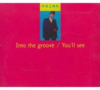Prima - Into the Groove / You'll See